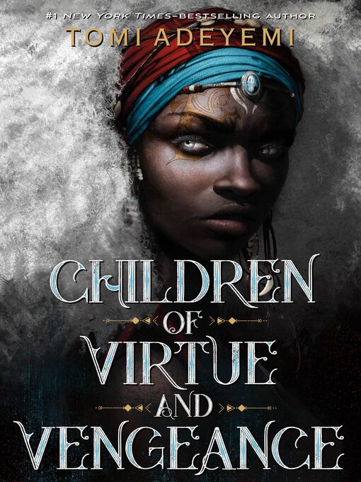 Title details for Children of Virtue and Vengeance by Tomi Adeyemi - Wait list